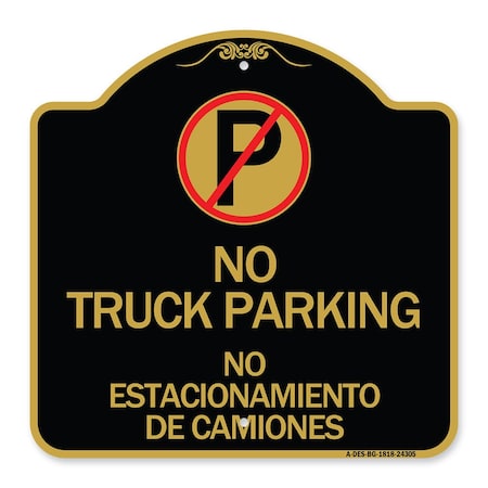 Signmission Bilingual No Parking No Truck Parking No Estacionamiento De Camiones Alum, 18" x 18", BG-1818-24305 A-DES-BG-1818-24305